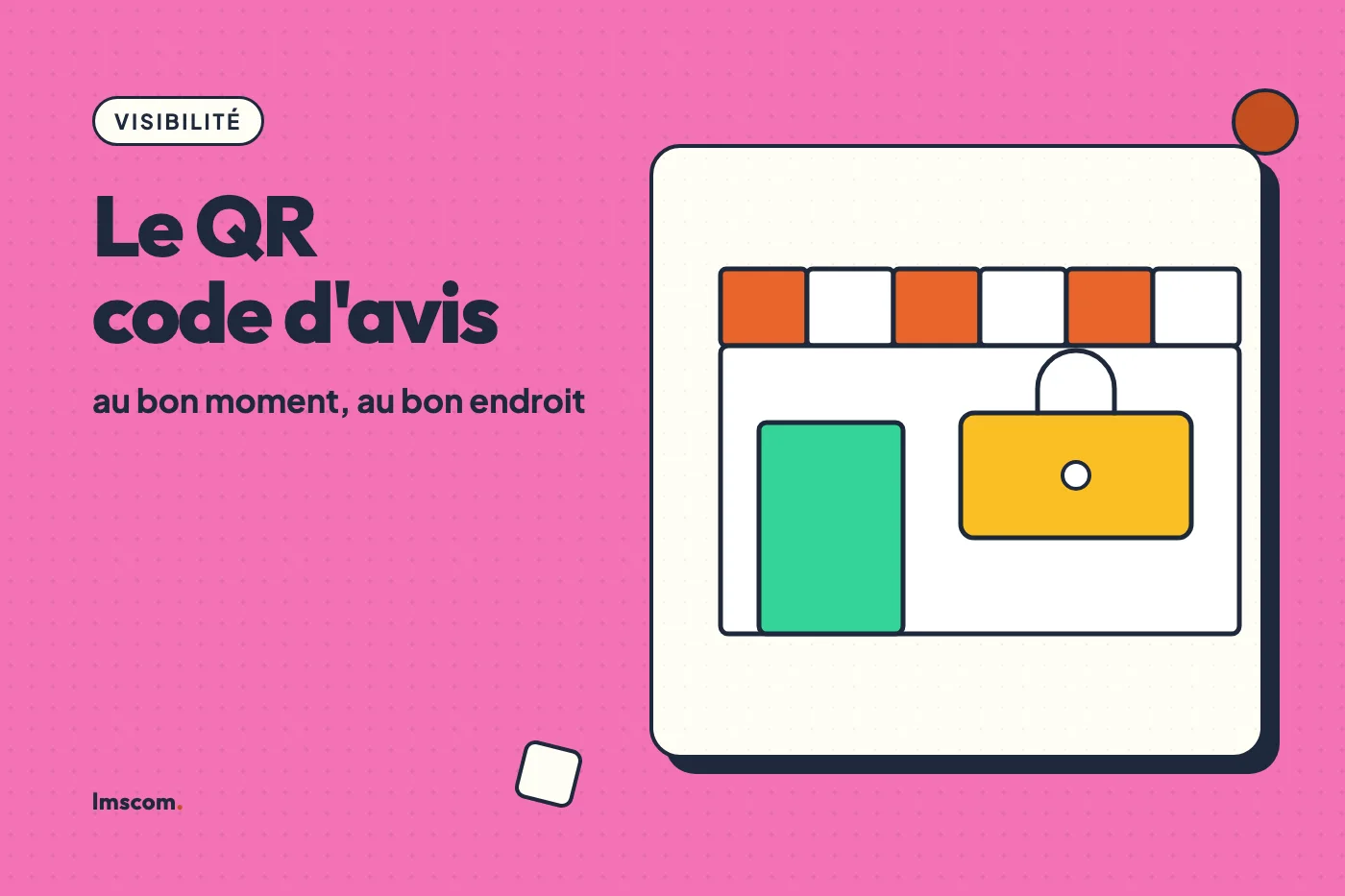 Le QR code d'avis : au bon moment, au bon endroit
